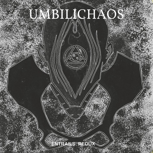 UMBILICHAOS - Entrails Redux cover 