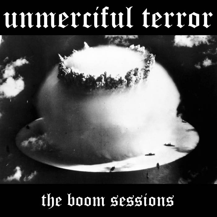 UNMERCIFUL TERROR - The Boom Sessions cover 