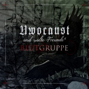 UWOCAUST UND ALTE FREUNDE - Blutgruppe cover 