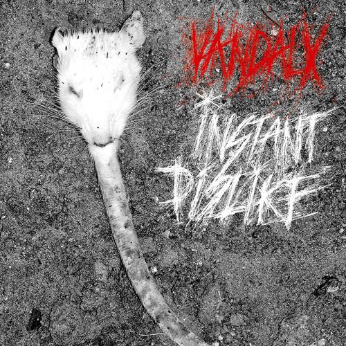 VANDAL X - Instant Dislike cover 