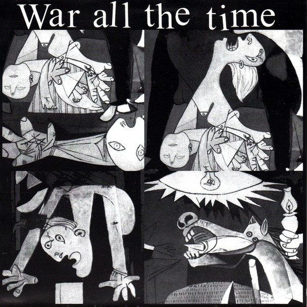 WAR ALL THE TIME - War All The Time / Whöle In The Head cover 