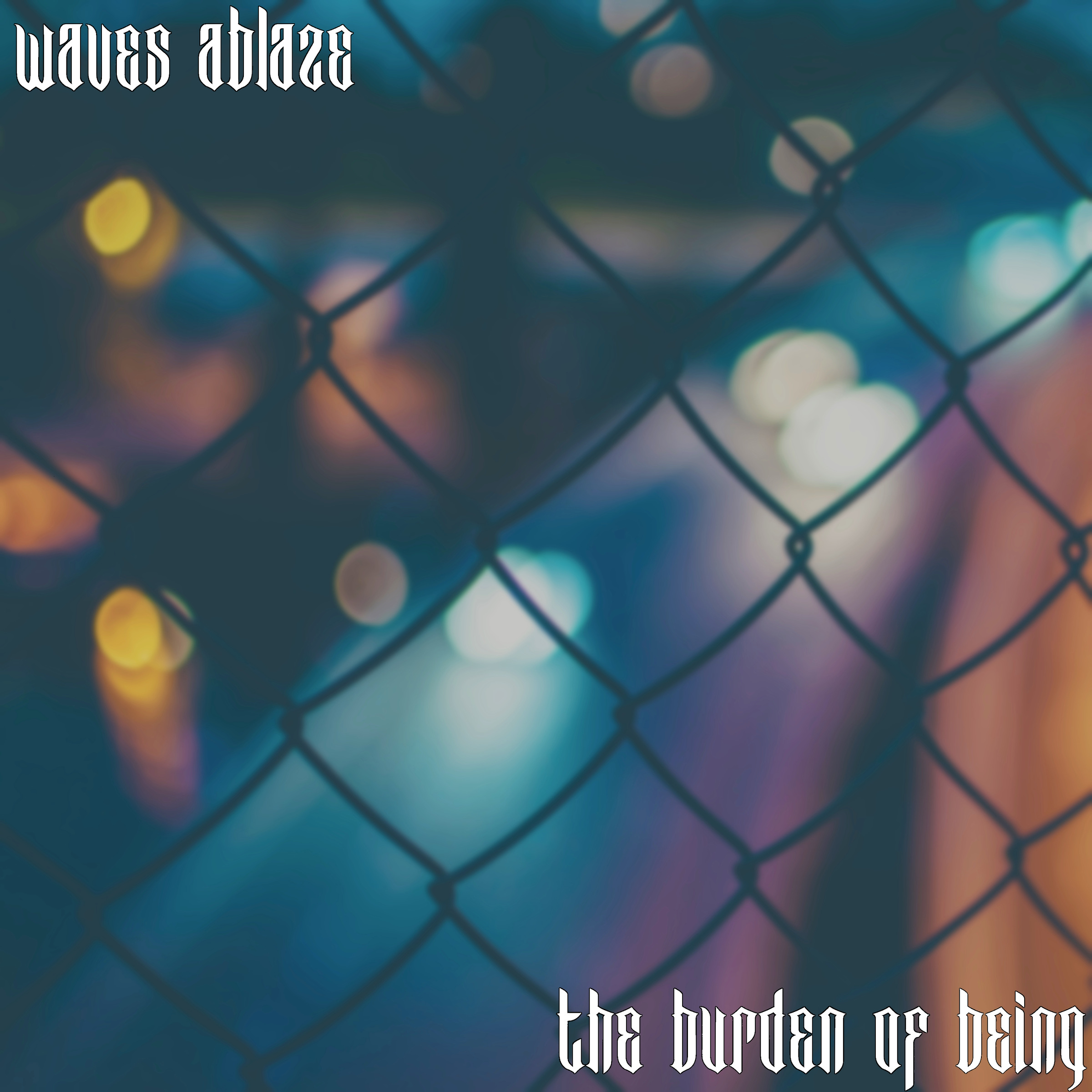 WAVES ABLAZE - The Burden Of Being cover 