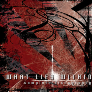 WHAT LIES WITHIN (CA) - Complete Discography cover 