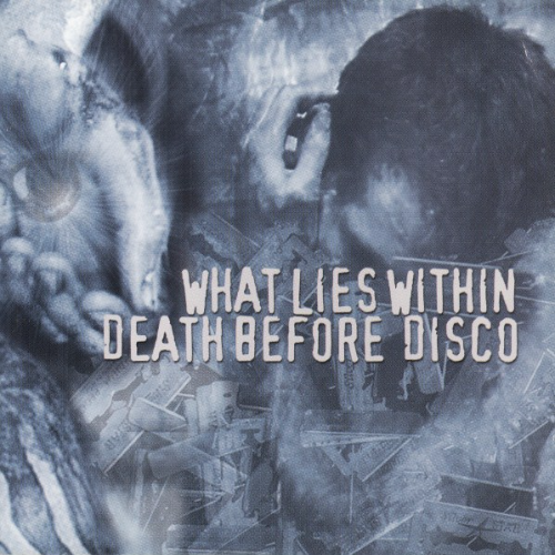 WHAT LIES WITHIN (CA) - What Lies Within / Death Before Disco cover 