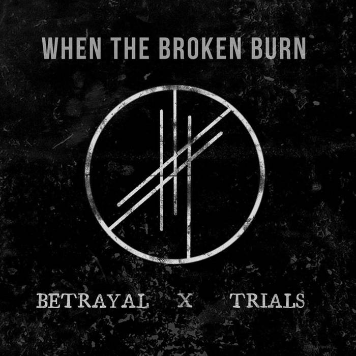 WHEN THE BROKEN BURN - Betrayal & Trials cover 