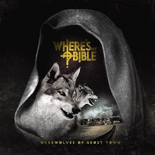 WHERE'S MY BIBLE - Werewolves Of Ghost Town cover 