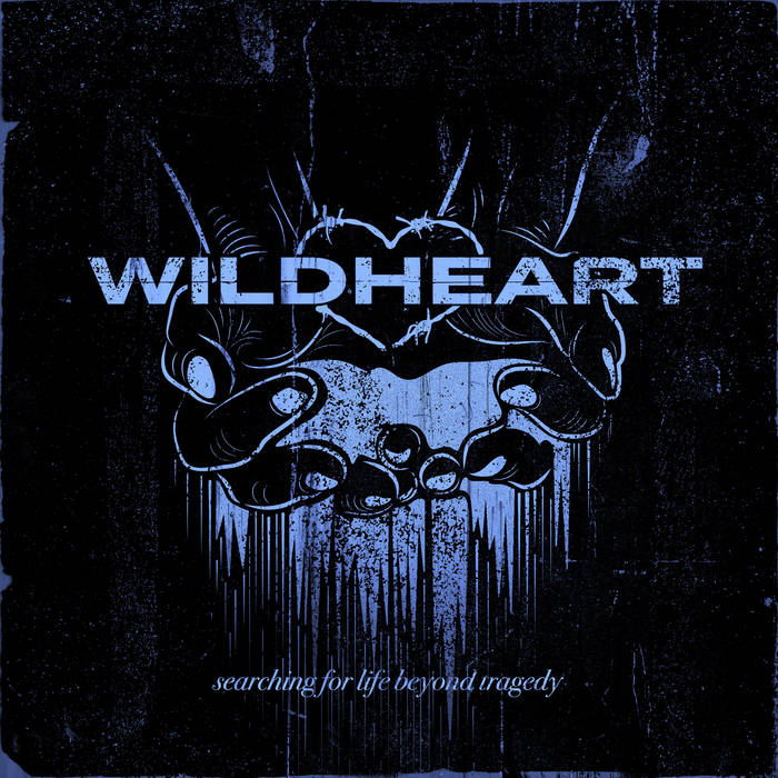 WILDHEART - Searching For Life Beyond Tragedy cover 