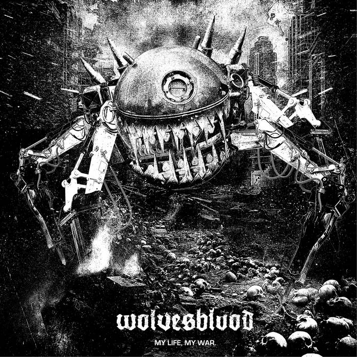 WOLVESBLOOD - My Life, My War cover 