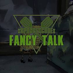 XSPONGEXCOREX - Fancy Talk cover 