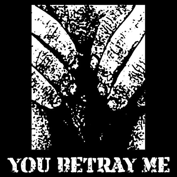 YOU BETRAY ME - You Betray Me EP cover 