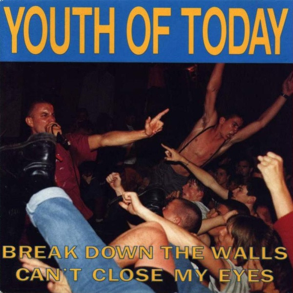 YOUTH OF TODAY - Break Down The Walls / Can't Close My Eyes cover 