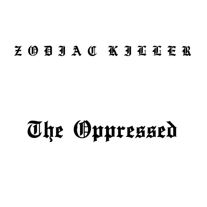 ZODIAC KILLER - The Oppressed cover 