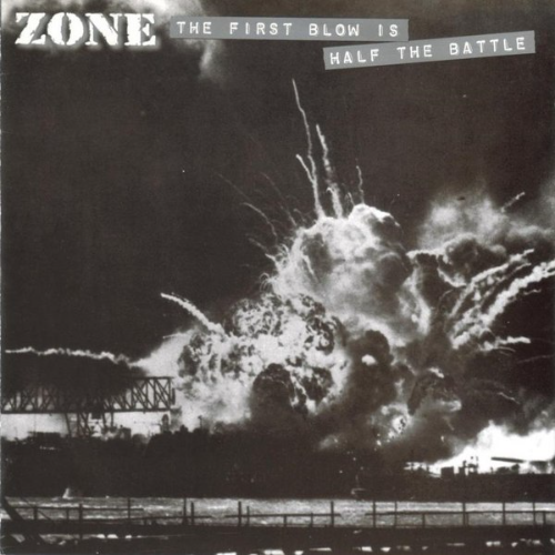 ZONE - The First Blow Is Half The Battle cover 