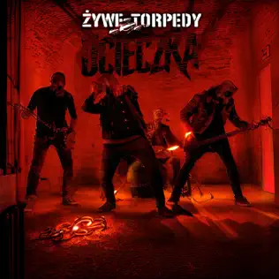 ŻYWE TORPEDY - Ucieczka cover 